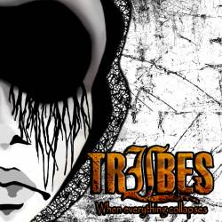 Tribes : When Everything Collapses